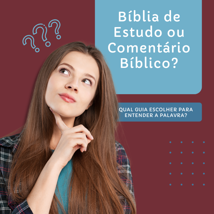 Bíblia de Estudo X Comentário Bíblico